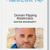 Duston McGroarty – Domain Flipping Masterclass