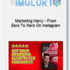 Marketing Harry From Zero To Hero On Instagram