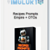 Recipes Prompts Empire OTOs