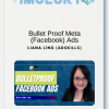 Liana Ling (Adskills) – Bullet Proof Meta (Facebook) Ads