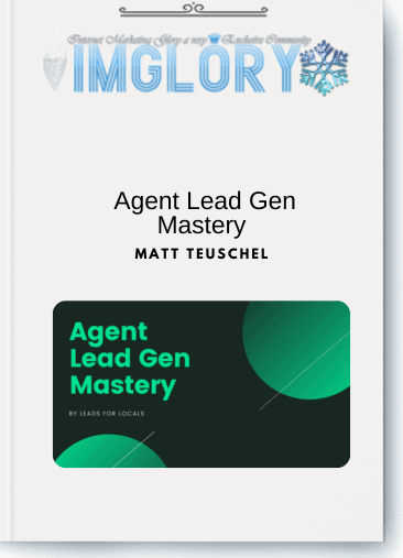 Matt Teuschel – Agent Lead Gen Mastery