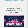 Wiz of Ecom – The Ultimate Guide to Ecom Mastery 2023