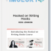 Rob Lennon – Hooked on Writing Hooks