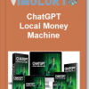 ChatGPT Local Money Machine