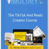 The TikTok And Reels Creator Course