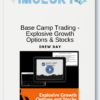 Base Camp Trading - Explosive Growth Options And; Stocks