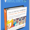 How to Get Your Audience to Know, Like, and Trust You