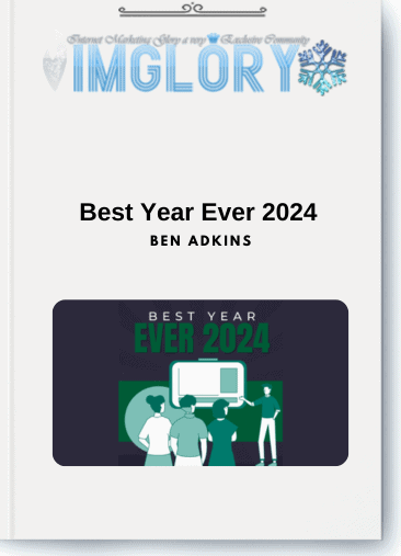 Best Year Ever 2024 by Ben Adkins