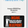Insane $500 Day Blueprint