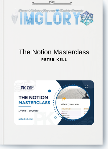 The Notion Masterclass By Peter Kell