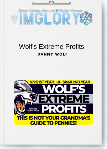 Wolf's Extreme Profits by Danny Wolf