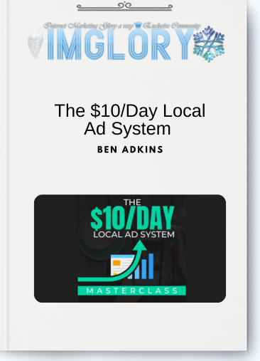 10 Day Local Ad System by Ben Adkins