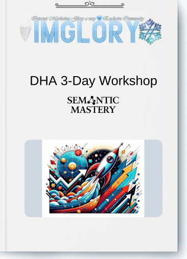 DHA 3-Day Workshop By Semantic Mastery