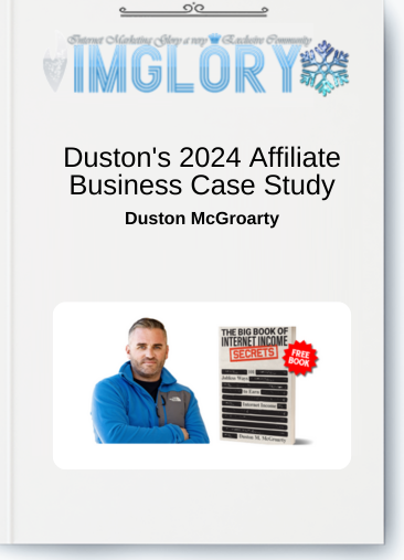 Duston's 2024 Affiliate Business Case Study