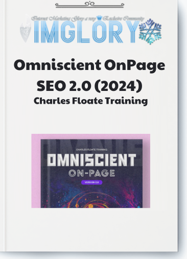 Charles Floate Training – Omniscient OnPage SEO 2.0 2024