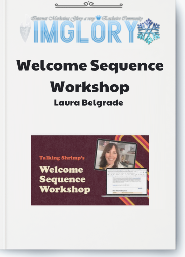 Laura Belgrade – Welcome Sequence Workshop