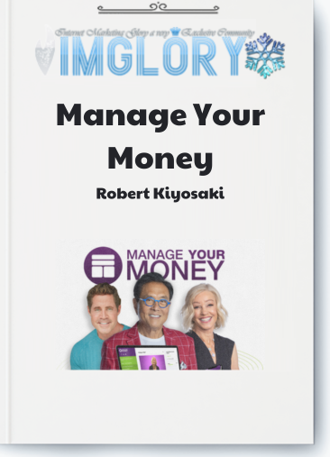 Robert Kiyosaki – Manage Your Money