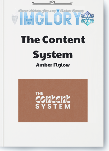 Amber Figlow – The Content System