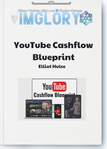 Elliot Hulse – YouTube Cashflow Blueprint