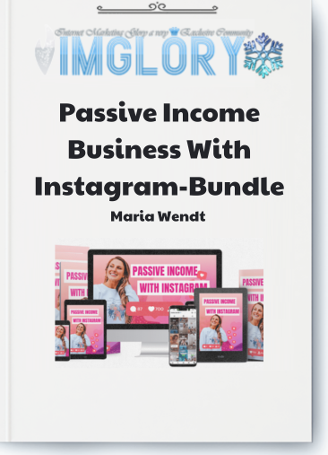 Maria Wendt – Passive Income Business With Instagram-Bundle 4 Maria Wendt – Passive Income Business With Instagram Bundle