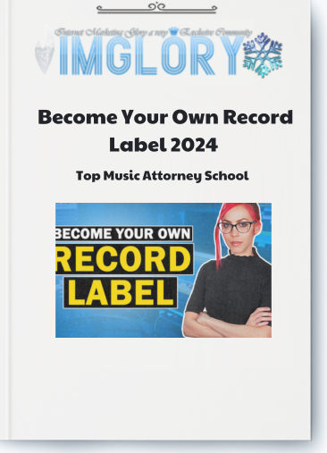 Top Music Attorney School – Become Your Own Record Label 2024