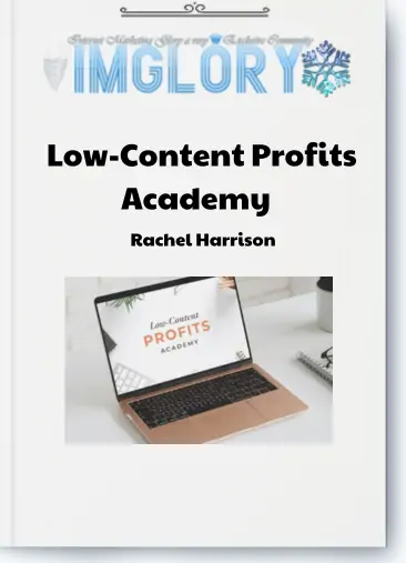 Rachel Harrison – Low-Content Profits Academy