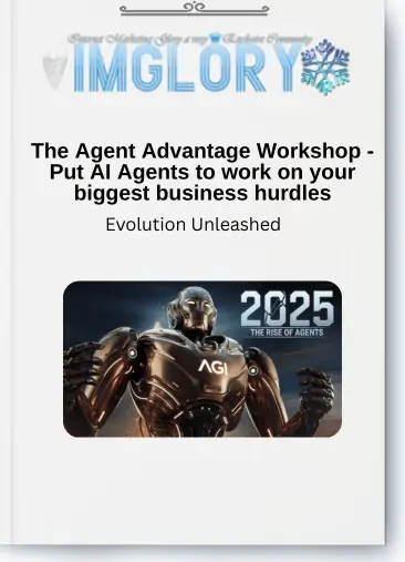 The Agent Advantage Workshop - Put AI Agents to work on your biggest business hurdles