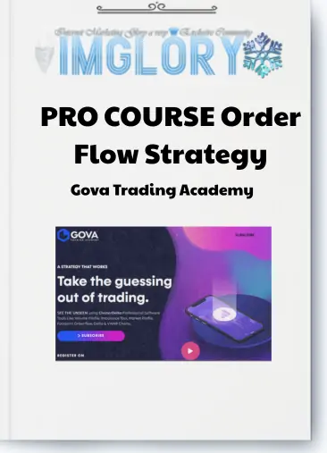 Gova Trading Academy – PRO COURSE Order Flow Strategy