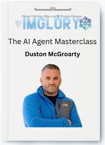 The AI Agent Masterclass by Duston McGroarty