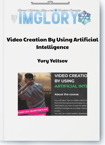 Yury Yeltsov-Video Creation By Using Artificial Intelligence