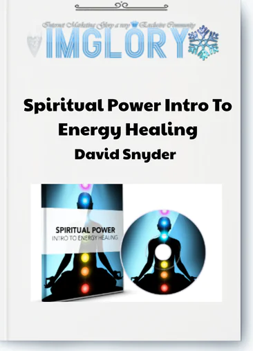 David Snyder – Spiritual Power Intro To Energy Healing
