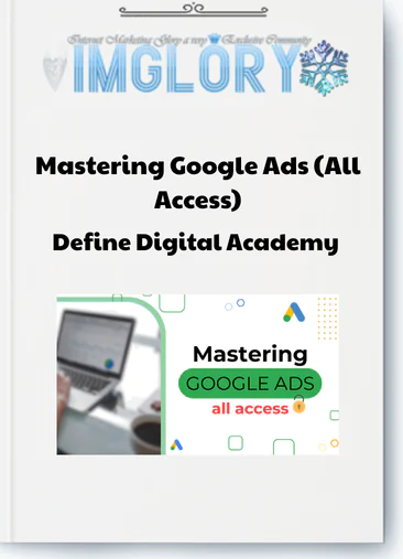 Define Digital Academy Mastering Google Ads All Access IMG