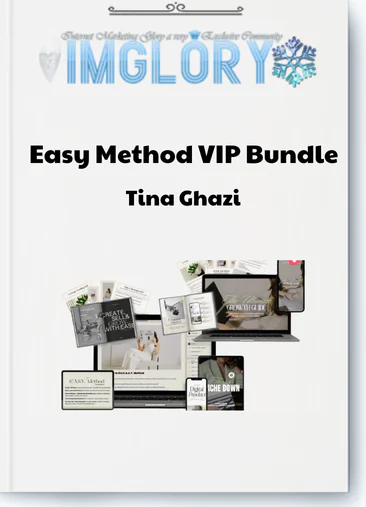 Tina Ghazi – Easy Method VIP Bundle