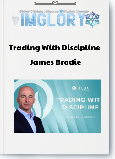 James Brodie – Trading With Discipline