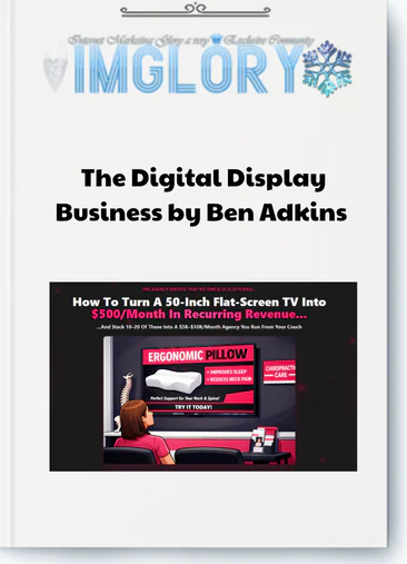 The Digital Display Business by Ben Adkins