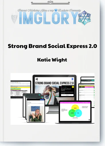 Katie Wight – Strong Brand Social Express 2.0