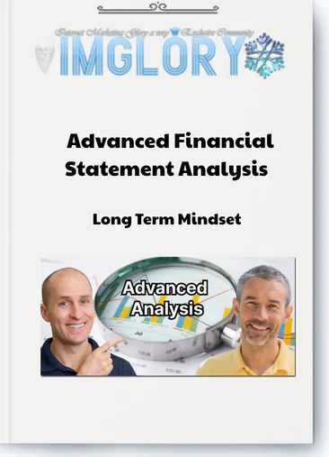 Long Term Mindset – Advanced Financial Statement Analysis