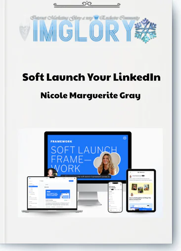 Nicole Marguerite Gray – Soft Launch Your LinkedIn