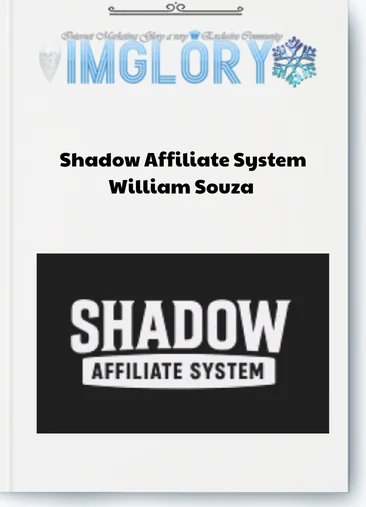 William Souza – Shadow Affiliate System
